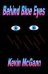 Behind Blue Eyes by Kevin McGann