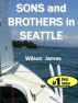 Sons and Brothers in Seattle by Wilson James