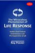 The Miraculous Phenomenon of Life Response by Roy Posner