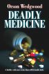 Deadly Medicine by Orson Wedgwood