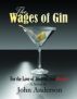 The Wages of Gin by John Anderson
