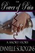 The Power of Pain by Danyelle Scroggins