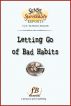 Letting Go of Bad Habits by D. Patrick Miller