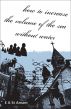 How To Increase the Volume of the Sea Without Water by Edward St Amant
