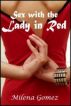 Sex with the Lady in Red by Milena Gomez