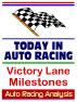 Auto Racing Analysis Today in Auto Racing: Victory Lane Milestones by Progressive  Management