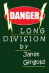 Danger: Long Division by Janet Gingold