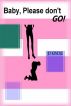 Baby, Please don't GO! : Raunchy FemDom by JD Kindle