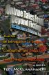 Untrue Tales From Beyond Fiction - Recollections of an Alternate Past, Book One: An Introduction to Dodgeball -or- Conception and Induction -or- How to Begin an Apocalypse by Teel McClanahan