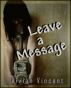 Leave a Message by Vivian Vincent