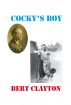 Cocky's Boy by Bert Clayton