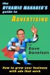 The Dynamic Manager's Guide To Advertising: How To Grow Your Business With Ads That Work by Dave Donelson