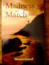 Madness In March by Sheena Chisnell