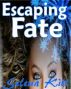 Escaping Fate by Selena Kitt