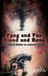 Fang and Fur, Blood and Bone by Lupa 