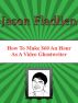 How to Make $60 an Hour as a Video Ghostwriter by Jason Fladlien