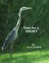 Time for a Short? by Jerry Carlton