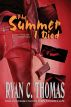 The Summer I Died by Ryan C. Thomas