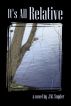 It's All Relative by J.M. Snyder