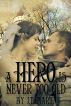 A Hero is Never Too Old by J.T. Marie