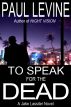To Speak for the Dead by Paul Levine
