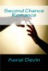 Second Chance Romance by Asrai Devin
