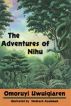 The Adventures of Nihu by Omoruyi Uwuigiaren