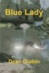 Blue Lady by Dean Drabin