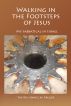 Walking in the Footsteps of Jesus  - My Sabbatical in Israel by Daniel Kreller