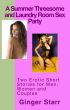 A Summer Threesome and Laundry Room Sex Party by Ginger Starr
