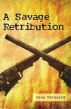 A Savage Retribution by Greg Norgaard