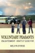 Voluntary Peasants Book One: Enlightenment - What's It Good For by Melvyn Stiriss