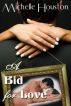 A Bid for Love by Michelle Houston