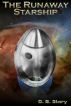 The Runaway Starship by D.B. Story