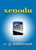Xenodu by E. G. Fabricant