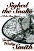 Sighed the Snake by Dean Wesley Smith