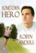 Hometown Hero by Robyn Anders