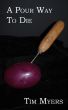 A Pour Way to Dye (Book 2 in the Soapmaking Mysteries) by Tim Myers