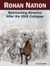 Rohan Nation:  Reinventing America after the 2020 Collapse by Drew Miller