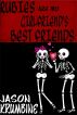 Rubies Are My Girlfriend's Best Friend by Jason Krumbine