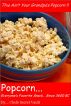 Popcorn ... Everyone's Favorite Snack Since 3600 BC by Cheryl and Les 