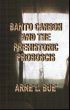 Banto Carbon and the Prehistoric Proboscis by Arne Bue