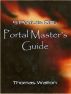 Portal Master's Guide by Thomas P. Walton