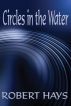 Circles in the Water by Robert Hays