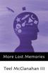 More Lost Memories by Teel McClanahan