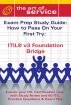 ITIL V3 Foundation Bridge Certification Exam Preparation Course in a Book for Passing the ITIL V3 Foundation Bridge Exam - The How To Pass on Your First Try Certification Study Guide by  