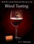 Blind Tasting by A.C. Houston