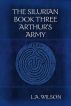 The Silurian, Book Three: Arthur's Army by L.A. Wilson