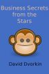 Business Secrets from the Stars by David Dvorkin