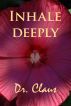 Inhale Deeply by Dr. Claus